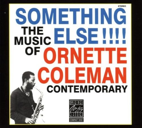 Something Else!!!! The Music of Ornette Coleman