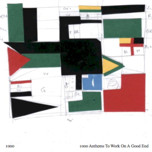 1000 Anthems to Work on a Good End