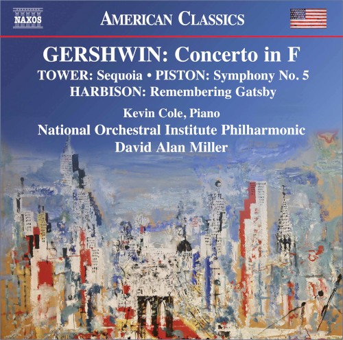Gershwin: Concerto in F / Tower: Sequoia / Piston: Symphony no. 5 / Harbison: Remembering Gatsby