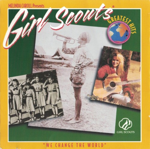 Girl Scouts Greatest Hits, Vol. 1: We Change the World