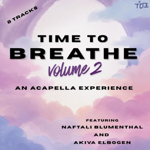 Time To Breathe 2 (An Acapella Experience)
