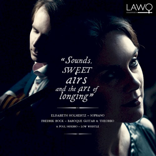 Sounds, Sweet Airs and the Art of Longing