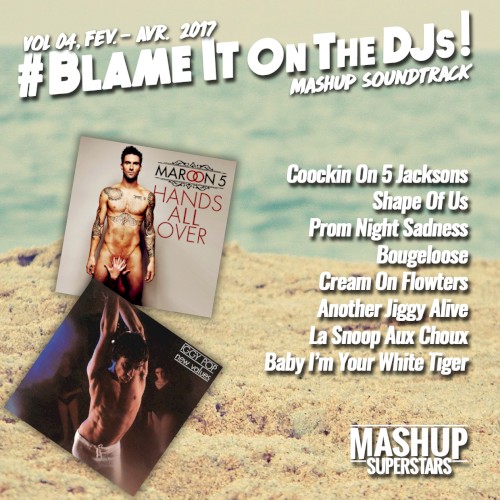 Blame It on the DJs, Vol. 04: Fev‐Avr 2017