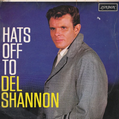 Hats Off to Del Shannon