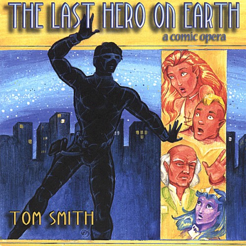 The Last Hero on Earth: A Comic Opera