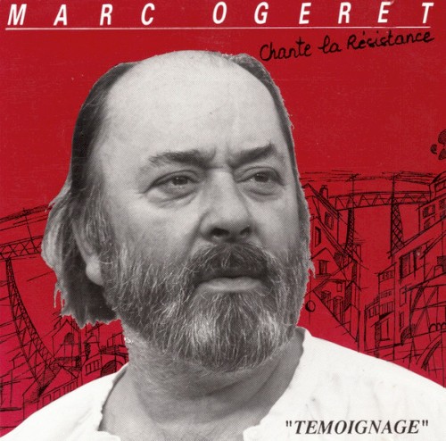 Marc Ogeret chante la Résistance "Témoignage"