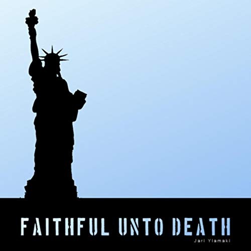 Faithful Unto Death