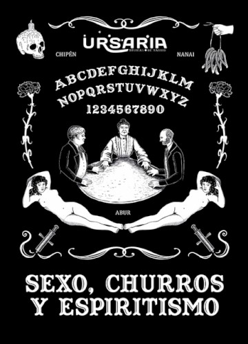 Sexo, churros y espiritismo