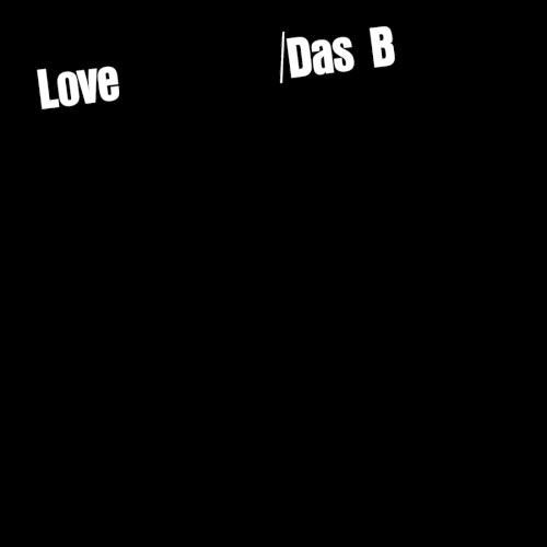 Das B &ndash; Love