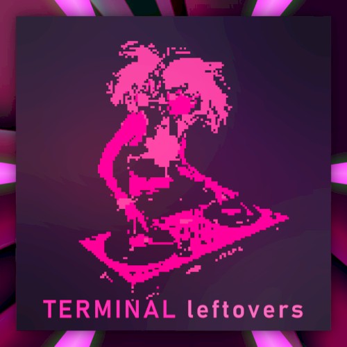 TERMINAL leftovers