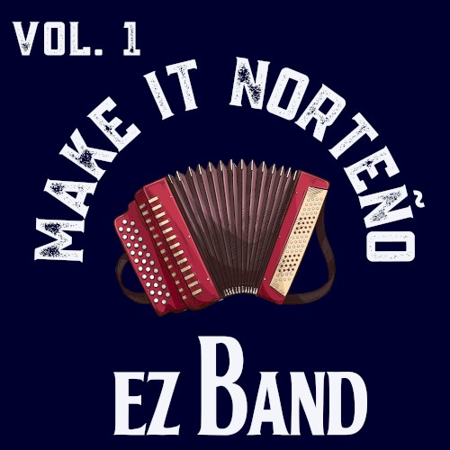 Make it Norteño Vol. 1