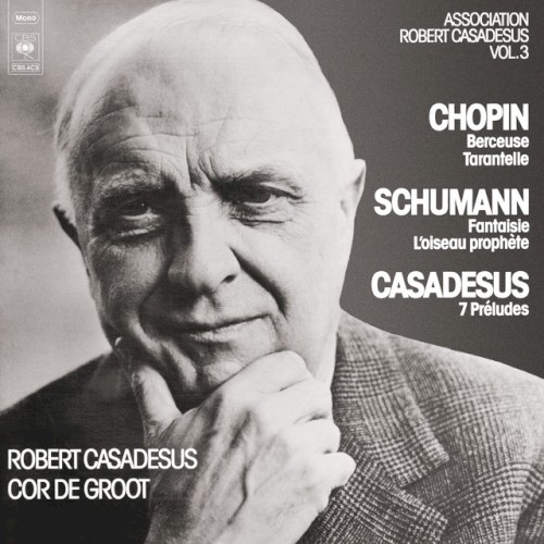 Schumann: Fantasia / Chopin: Berceuse / Casadesus: 7 Préludes for Piano