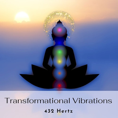 Transformational Vibrations - 432 Hertz