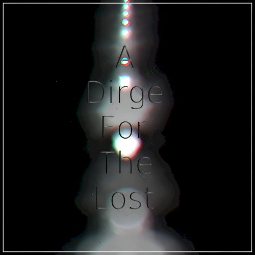 A Dirge For The Lost
