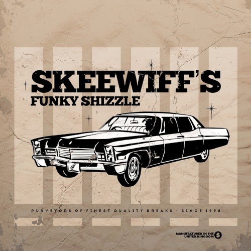 Skeewiff’s Funky Shizzle