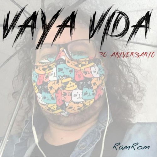 Vaya Vida - 30 aniversario