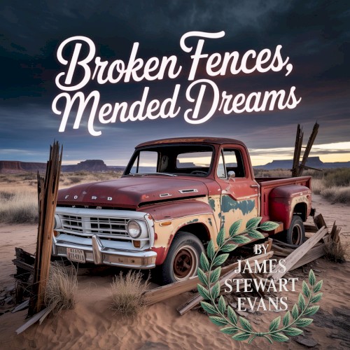 Broken Fences, Mended Dreams