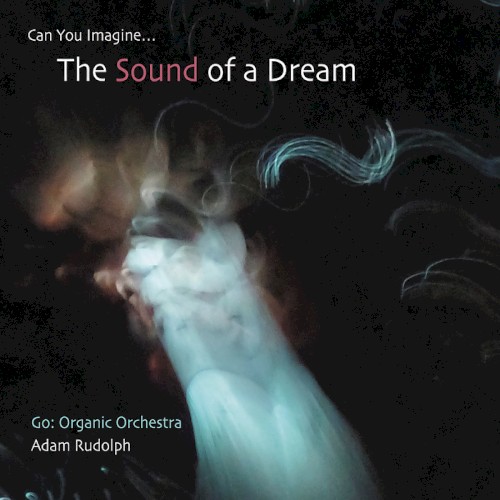 Can You Imagine… The Sound of a Dream