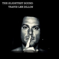 The Slightest Sound