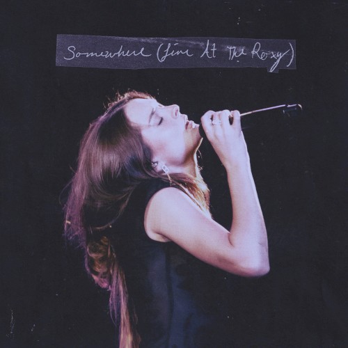 Somewhere (Live at The Roxy)