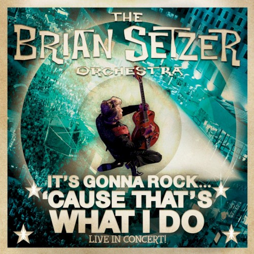 It’s Gonna Rock ’Cause That’s What I Do (Live In Concert!)