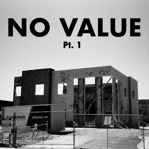 No Value, Pt. 1
