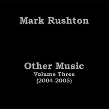 Other Music Volume Three (2004-2005)