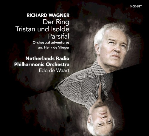 Der Ring / Tristan und Isolde / Parsifal