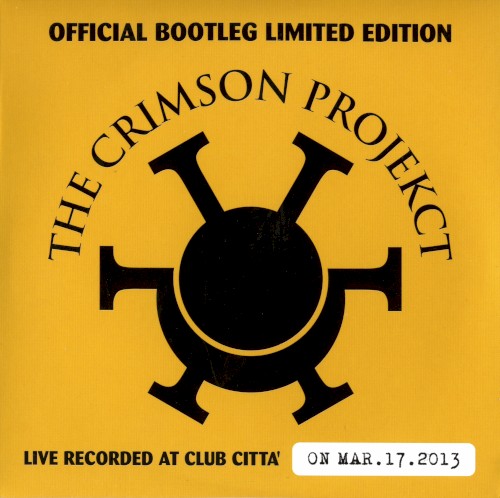 Official Bootleg Limited Edition: Live Record at Club Città on Mar.17.2013