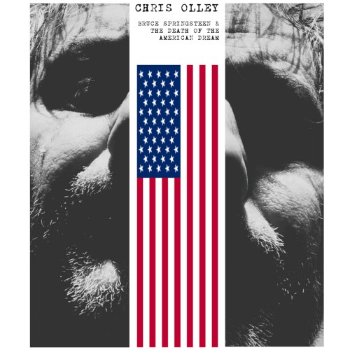 Bruce Springsteen & the Death of the American Dream