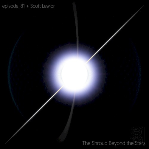 The Shroud Beyond the Stars