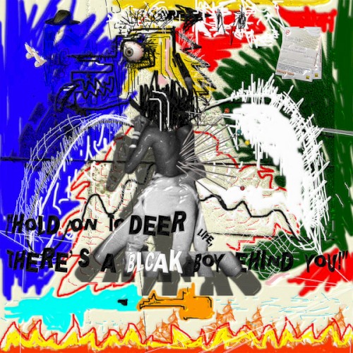 “Hold on to Deer Life, There’s a Blcak Boy Behind You!”