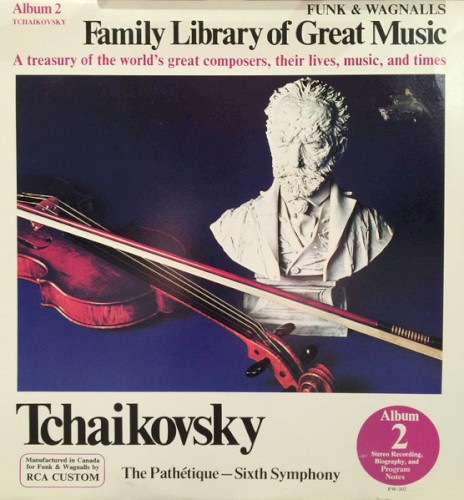 Funk & Wagnalls Family Library of Great Music, Album 2: Tchaikovsky: Symphony No. 6 in B Minor (Pathétique)