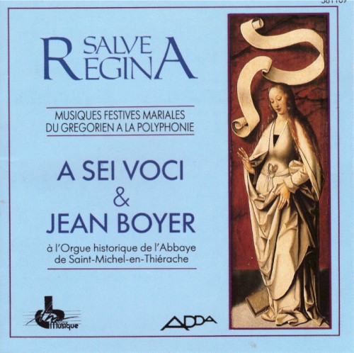 Salve Regina - Musiques festives mariales du Grégorien à la Polyphonie