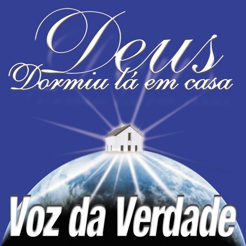 Deus Dormiu Lá em Casa