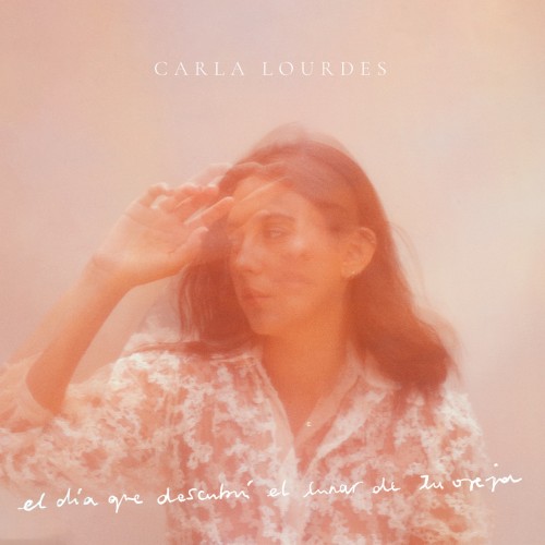 Carla Lourdes &ndash; El día que descubrí el lunar de tu oreja