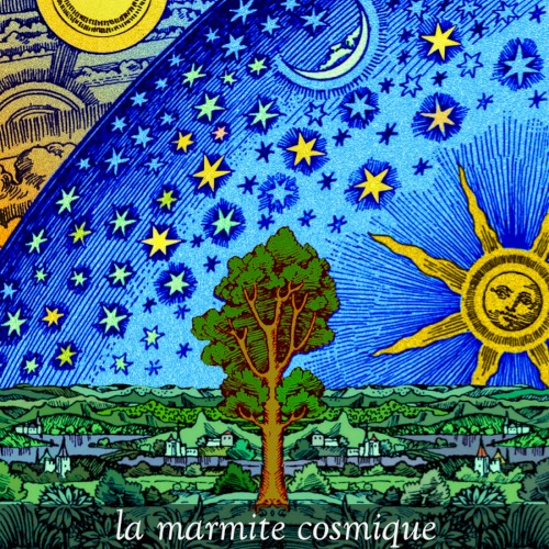 la marmite cosmique III