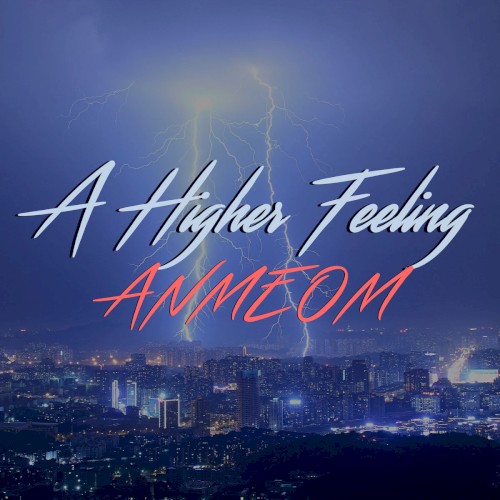 A Higher Feeling