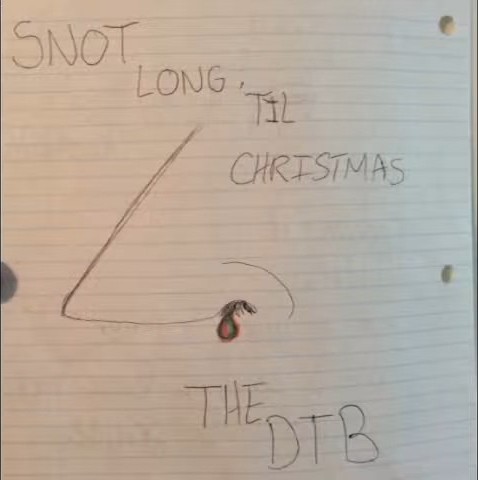 Snot Long ’Til Christmas