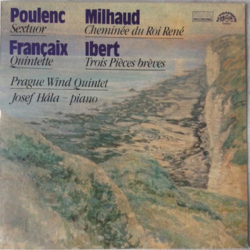 Poulenc: Sextuor / Milhaud: Cheminée du Roi René / Ibert: Trois Pièces brèves / Françaix: Quintette