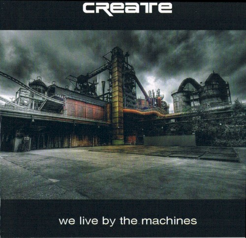 We Live by the Machines