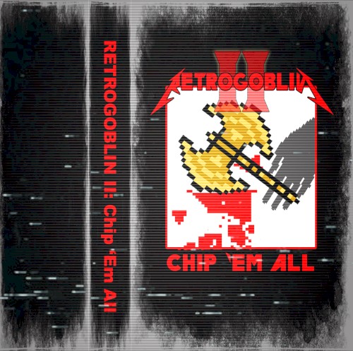 Retrogoblin II: Chip ‘Em All