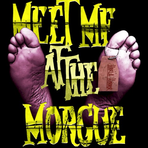 Meet Me at the Morgue