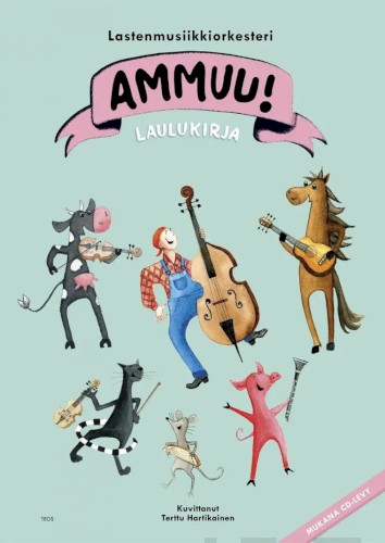 Lastenmusiikkiorkesteri Ammuu! : laulukirja