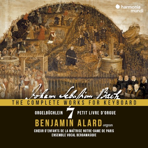 The Complete Works for Keyboard 7: Orgelbüchlein