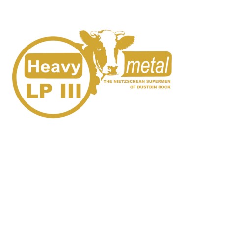LP III: The Nietzschean Supermen of Dustbin Rock