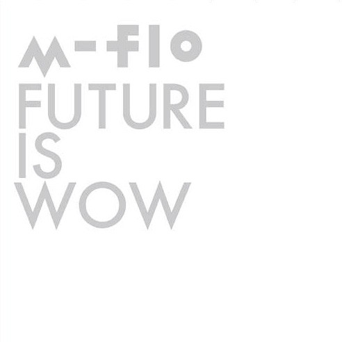 FUTURE IS WOW