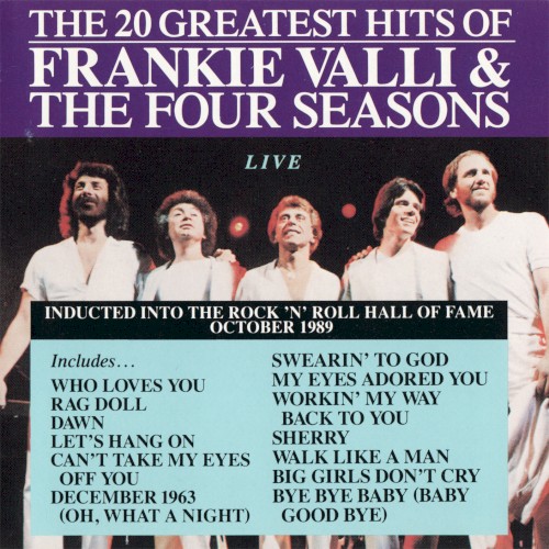 The 20 Greatest Hits of Frankie Valli & The Four Seasons Live