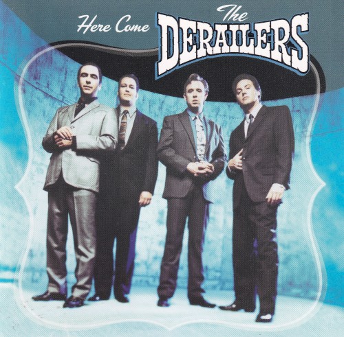 Here Come The Derailers