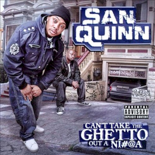Can't Take the Ghetto out a Ni#@A